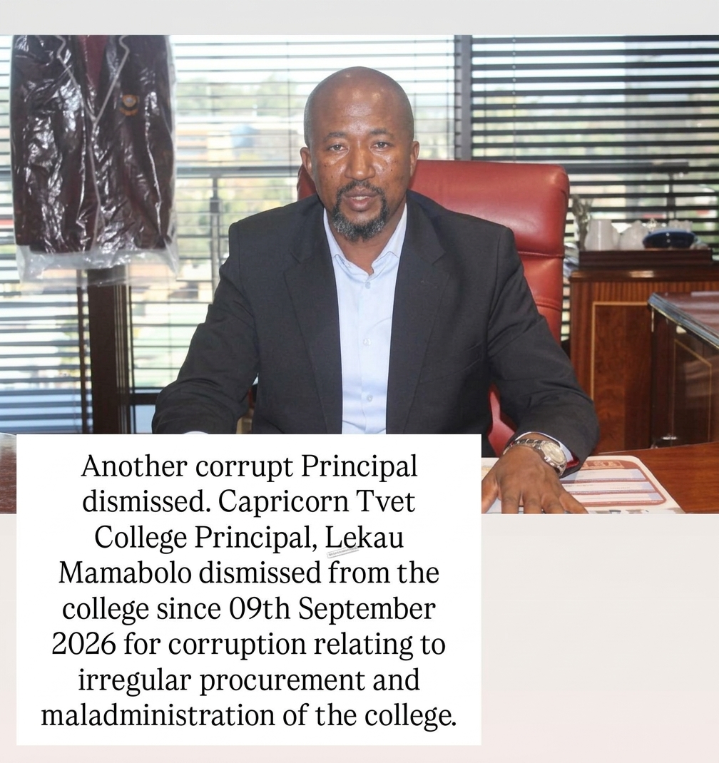 BREAKING NEWS: CORRUPT CAPRICORN TVET COLLEGE PRINCIPAL MAMABOLO DISMISSED OVER CORRUPTION